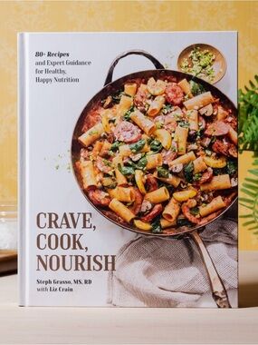 Cookbook - Crave, Cook, Nourish by dietitian and nutritionist Steph Grasso
